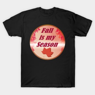 Fall is my Season T-Shirt